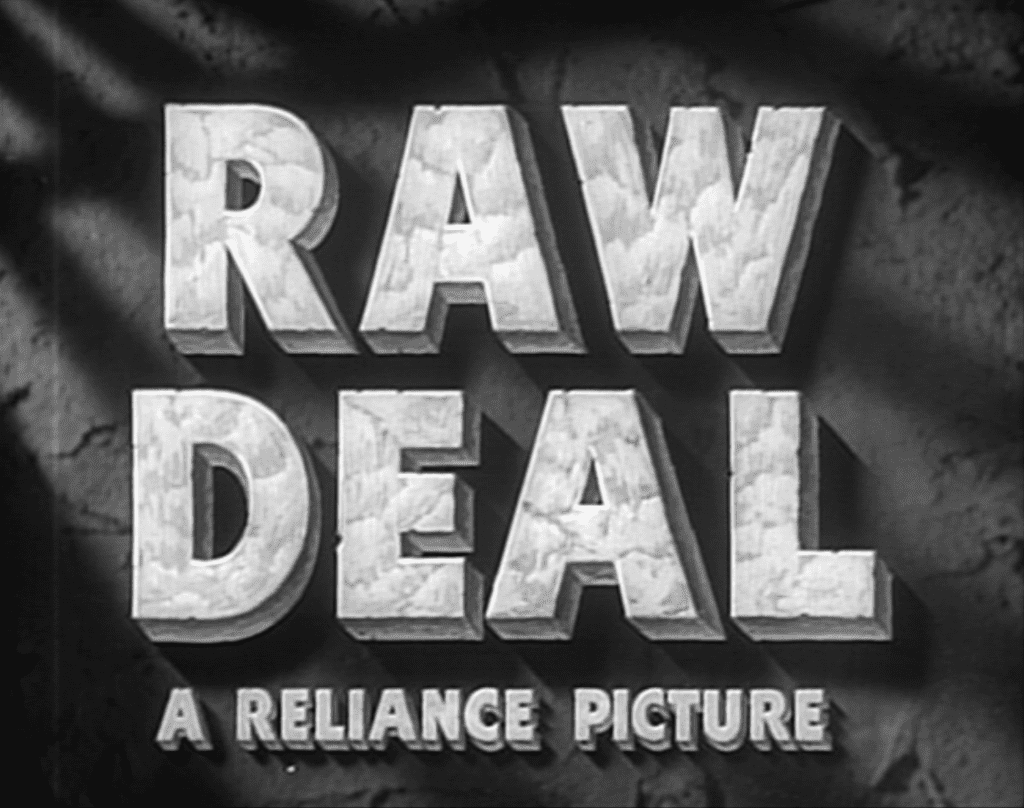 Raw Deal 1948 Crashing Out Of Corkscrew Alley Second Sight Cinema